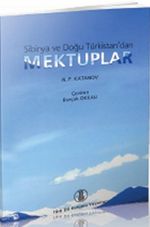 Sibirya ve Doğu Türkistan'dan Mektuplar