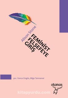 Feminist Felsefeye Giriş - Alison Stone