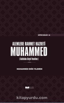 Alemlere Rahmet Hazreti Muhammed (Sallallahu Aleyhi Vesellem) (Ciltli) - Muhammed Emin Yıldırım