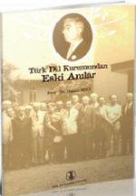 Türk Dil Kurumundan Eski Anılar