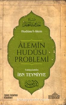 Alemin Hudusu Problemi - İbn Teymiyye