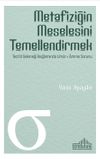 Metafiziğin Meselesini Temellendirmek & Tecrid Geleneği Bağlamında Umur-ı Amme Sorunu