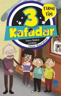 3 Kafadar Tekno Tim / Tekno Bakkal Çırakları