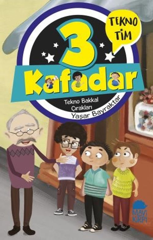 3 Kafadar Tekno Tim / Tekno Bakkal Çırakları