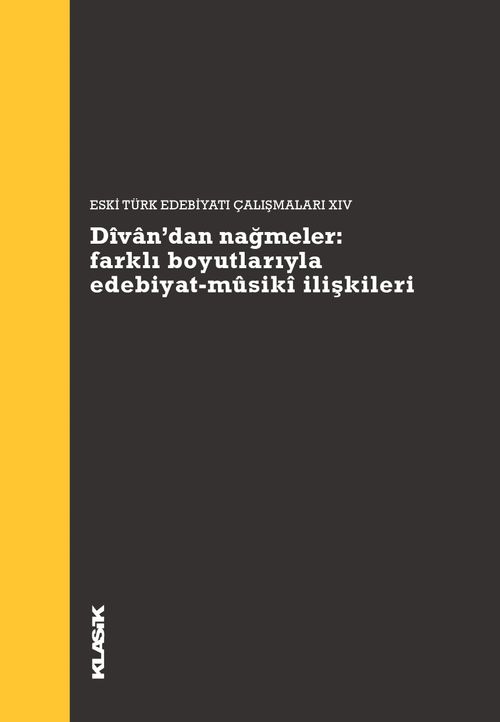 Divan'dan Nağmeler & Farklı Boyutlarıyla Edebiyat-Musiki İlişkileri