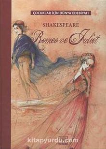 Romeo ve Juliet / Çocuklar İçin Dünya Edebiyatı
