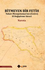 Bitmeyen Bir Fetih & Yukarı Mezopotamya’nın (Cezire) El Değiştirme Süreci