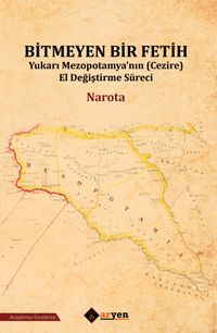 Bitmeyen Bir Fetih & Yukarı Mezopotamya’nın (Cezire) El Değiştirme Süreci