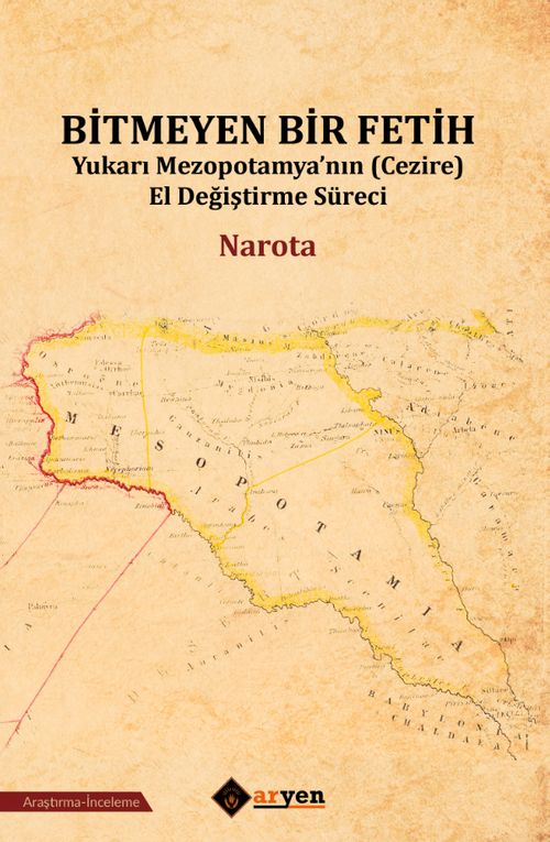Bitmeyen Bir Fetih & Yukarı Mezopotamya'nın (Cezire) El Değiştirme Süreci