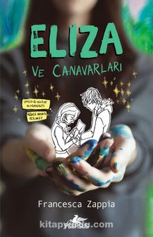 Eliza ve Canavarları - Francesca Zappia