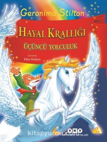 Hayal Krallığı & Üçüncü Yolculuk - Geronimo Stilton