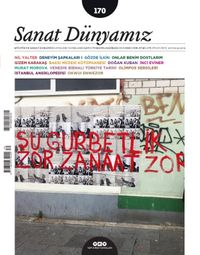 Sanat Dünyamız Üç Aylık Kültür ve Sanat Dergisi Sayı:170 Mayıs-Haziran 2019