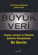 Büyük Veri & Yaşama, Çalışma ve Düşünme Şeklimizi Dönüştürecek Bir Devrim