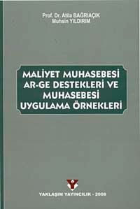 Maliyet Muhasebesi AR-GE Destekleri ve Muhasebesi Uygulama Örnekleri
