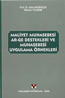 Maliyet Muhasebesi AR-GE Destekleri ve Muhasebesi Uygulama Örnekleri