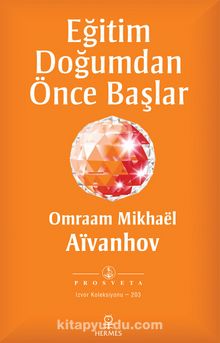 Eğitim Doğumdan Önce Başlar - Omraam Mikhael Aivanhov