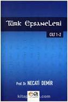 Türk Efsaneleri Cilt 1-2 - Prof. Dr. Necati Demir
