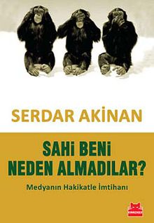 Sahi Beni Neden Almadılar? & Medyanın Hakikatle İmtihanı