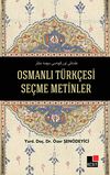 Osmanlı T&uuml;rk&ccedil;esi Se&ccedil;me Metinler