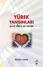 Yürek Yangınları Şiire Dair Ne Varsa