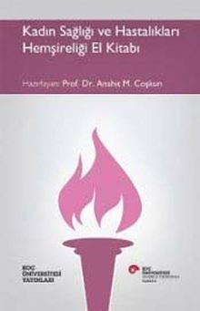 Kadın Sağlığı ve Hastalıkları Hemşireliği El Kitabı