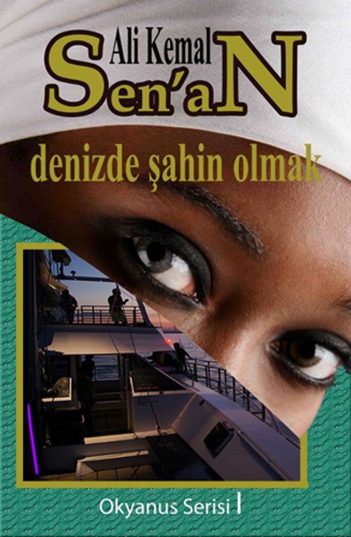 Denizde Şahin Olmak & Okyanus Serisi I