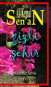 Gizli Şehir & Akdeniz Serisi V