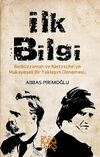 İlk Bilgi & Bedi&uuml;zzaman ve Nietzsche'ye Mukayeseli Bir Yaklaşım Denemesi