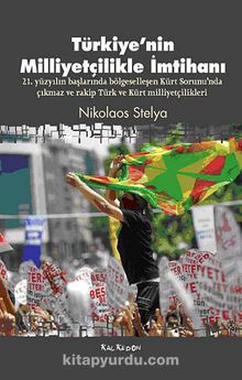 Türkiye'nin Milliyetçilikle İmtihanı - Nikolaos Stelya