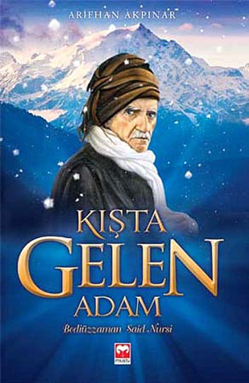 Kışta Gelen Adam Bediüzzaman Said Nursi