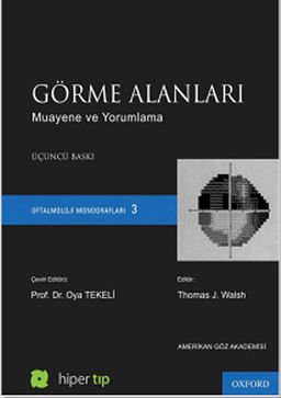 Görme Alanları (Ciltli) & Muayene ve Yorumlama