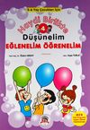 Haydi Birlikte D&uuml;ş&uuml;nelim - Eğlenelim &Ouml;ğrenelim / 4 (5-6 Yaş &Ccedil;ocukları İ&ccedil;in)