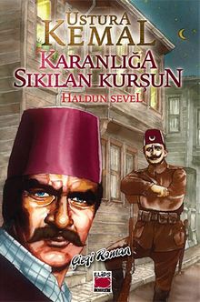 Ustural Kemal - Karanlığa Sıkılan Kurşun