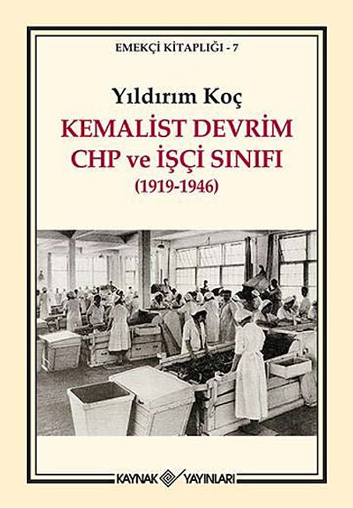 Kemalist Devrim CHP ve İşçi Sınıfı (1919-1946)