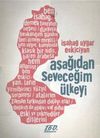 Aşağıdan Seveceğim &Uuml;lkeyi
