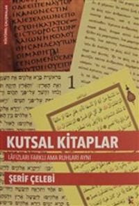 Kutsal Kitaplar & Lafızları Farklı ama Ruhları Aynı