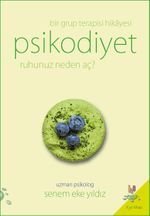 Bir Grup Terapisi Hikayesi Psikodiyet & Ruhunuz Neden Aç?
