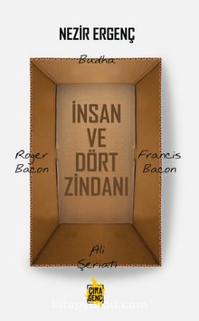 İnsan ve Dört Zindanı - Nezir Ergenç