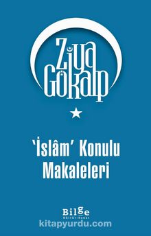 İslam Konulu Makaleleri - Ziya Gökalp