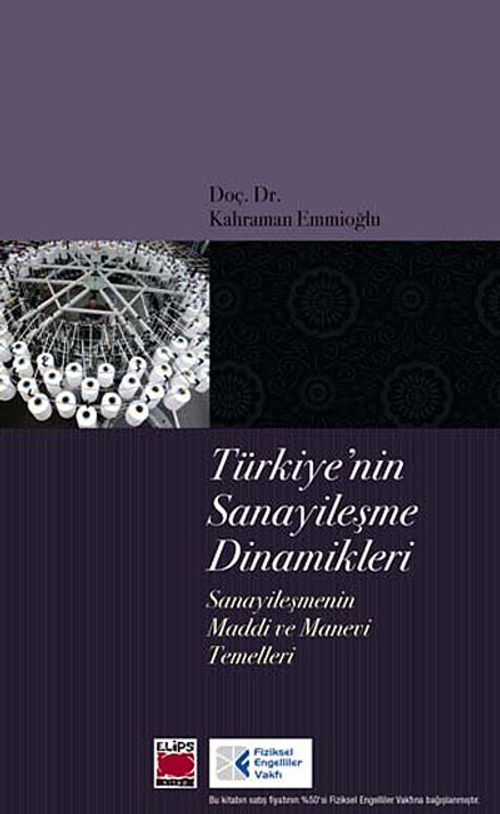 Türkiye'nin Sanayileşme Dinamikleri & Sanayileşmenin Maddi ve Manevi Temelleri