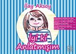 İyi ki Anlatmışım  
