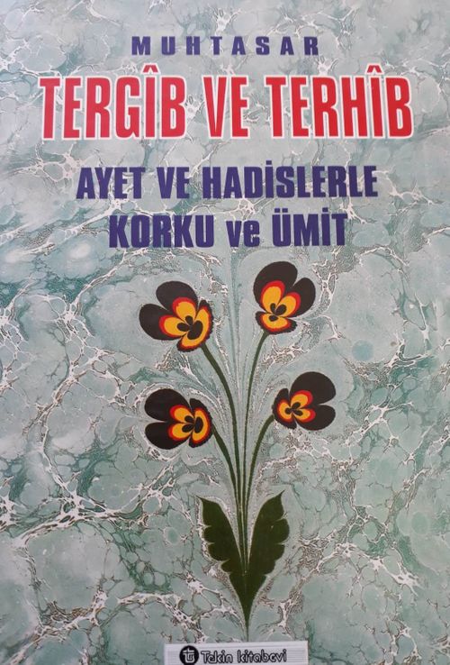 Muhtasar Tergib ve Terhib & Ayet ve Hadislerle Korku Ve Ümit