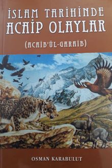 İslam Tarihinde Acaip Olaylar 