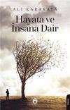Hayata ve İnsana Dair