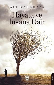 Hayata ve İnsana Dair