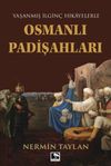 Yaşanmış İlgin&ccedil; Hikayelerle Osmanlı Padişahları