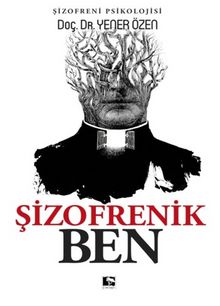 Şizofrenik Ben - Yener Özen