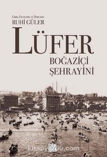 Lüfer: Boğaziçi Şehrayini - Ruhi Güler