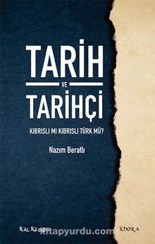 Tarih ve Tarihçi & Kıbrıslı mı Kıbrıslı Türk mü? - Nazım Beratlı