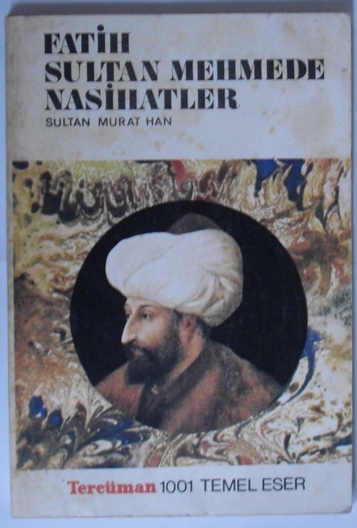 Fatih Sultan Mehmede Nasihatler (Kod:T-13)